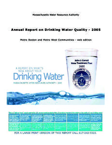 Massachusetts Water Resources Authority  Annual Report on Drinking Water Quality[removed]Metro Boston and Metro West Communities - web edition  MASSACHUSETTS WATER RESOURCES AUTHORITY. CHARLESTOWN NAVY YARD, BUILDING 39,