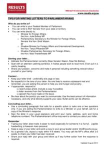 RESULTS International (Australia)  www.results.org.au TIPS FOR WRITING LETTERS TO PARLIAMENTARIANS Who do you write to?