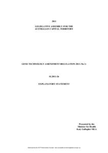 2011 LEGISLATIVE ASSEMBLY FOR THE AUSTRALIAN CAPITAL TERRITORY GENE TECHNOLOGY AMENDMENT REGULATION[removed]No 1)