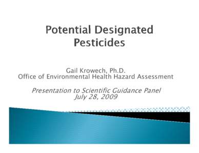 Potential Designated Pesticides:  Iprodione, Octhilinone, Fipronil