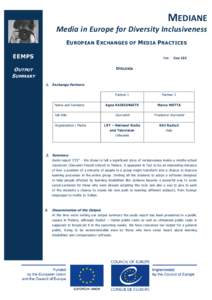 MEDIANE Media in Europe for Diversity Inclusiveness E UROPEAN E XCHANGES OF M EDIA P RACTICES EEMPS  Pair: