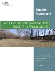 Twin Cities Air Force Reserve Base Site Situation Assessment 2009
