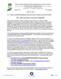 I NDIANA D EPARTMENT OF E NVIRONMENTAL M ANAGEMENT We Protect Hoosiers and Our Environment. 100 N. Senate Avenue • Indianapolis, IN6027 • ( • www.idem.IN.gov Michael R. Pence Governor