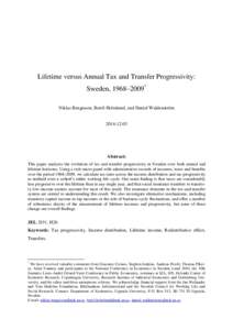 Lifetime versus Annual Tax and Transfer Progressivity: Sweden, 1968–2009* Niklas Bengtsson, Bertil Holmlund, and Daniel Waldenström