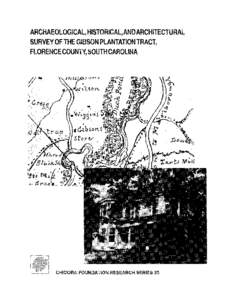 Archaeological, Historical, and Architectural Survey of the Gibson Plantation Tract, Florence County, South Carolina