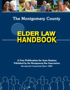 The Montgomery County  A Free Publication for Area Seniors Published by the Montgomery Bar Association Serving the Community Since 1885