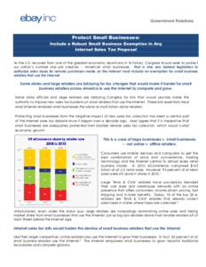 Government Relations  Protect Small Businesses: Include a Robust Small Business Exemption in Any Internet Sales Tax Proposal As the U.S. recovers from one of the greatest economic downturns in its history, Congress shoul