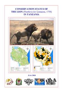 CONSERVATION STATUS OF THE LION (Panthera leo Linnaeus, 1758) IN TANZANIA JUNE 2010
