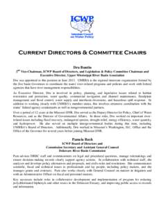 Current Directors & Committee Chairs Dru Buntin 2nd Vice-Chairman, ICWP Board of Directors, and Legislation & Policy Committee Chairman and Executive Director, Upper Mississippi River Basin Association Dru was appointed 