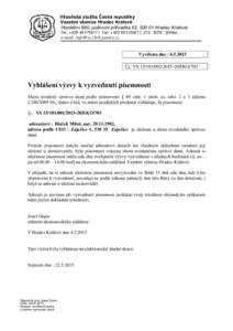 Vězeňská služba České republiky Vazební věznice Hradec Králové Hradební 860, poštovní přihrádka 62, Hradec Králové Tel.: +Fax: +, 210, ISDS : tjfd4ke  e-mail: info@vez