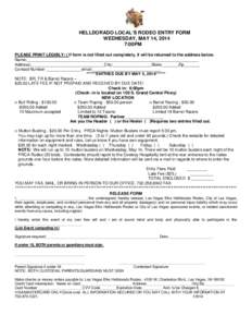 HELLDORADO LOCAL’S RODEO ENTRY FORM WEDNESDAY, MAY 14, 2014 7:00PM PLEASE PRINT LEGIBLY: ( If form is not filled out completely, it will be returned to the address below. Name:__________________________________________