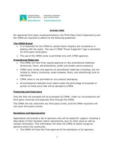 GUIDELINES For approved third party events/promotions, the Third Party Event Organizer(s) and the CMHA are required to adhere to the following guidelines: The CMHA Brand  It is important for the CMHA to uphold brand i