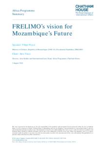 Africa Programme Summary FRELIMO’s vision for Mozambique’s Future Speaker: Filipe Nyusi