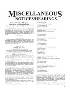 ISCELLANEOUS MNOTICES/HEARINGS Notice of Abandoned Property Received by the State Comptroller Pursuant to provisions of the Abandoned Property Law and related laws, the Office of the State Comptroller receives unclaimed 