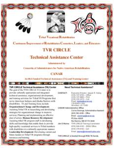    Tribal Vocational Rehabilitation Continuous Improvement of Rehabilitation Counselors, Leaders, and Educators  TVR CIRCLE
