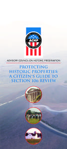 ADVISORY COUNCIL ON HISTORIC PRESERVATION  Protecting Historic Properties: A Citizen’s Guide to Section 106 Review