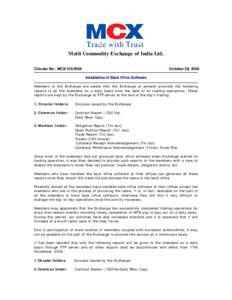 Multi Commodity Exchange of India Ltd. Circular No.: MCXOctober 28, 2004 Installation of Back Office Software