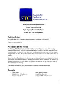 Society for Technical Communication Annual Business Meeting Hyatt Regency Phoenix, Ellis Room 19 May:00 – 6:00 PM MST  Call to Order