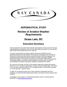 AERONAUTICAL STUDY  Review of Aviation Weather Requirements Dease Lake, BC Executive Summary