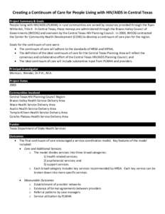 Creating a Continuum of Care for People Living with HIV/AIDS in Central Texas Project Summary & Goals People living with HIV/AIDS (PLWHA) in rural communities are served by resources provided through the Ryan White Act, 