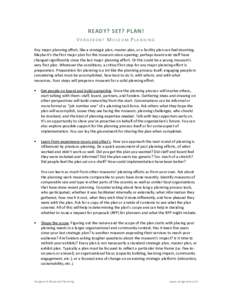 READY? SET? PLAN!  VERGERONT MUSEUM PLANNING  Any major planning effort, like a strategic plan, master plan, or a facility plan can feel daunting.  Maybe it’s the fir