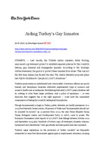 Aiding Turkey’s Gay Inmates[removed], by Diba Nigar Goksel OP-ED http://www.nytimes.com[removed]opinion/aiding-turkeys-gayinmates.html?partner=rssnyt&emc=rss&_r=2 ISTANBUL — Last month, the Turkish justice minis
