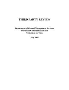 THIRD PARTY REVIEW Department of Central Management Services Bureau of Communication and Computer Services July 2005