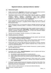 Regulamin konkursu „Inspiracje kulinarne z Apetiną” § 1. Postanowienia ogólne 1. Niniejszy regulamin (dalej: „Regulamin”) określa zasady i warunki, na jakich odbywa się konkurs promocyjny pod nazwą „Inspi