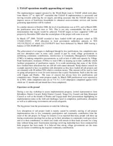 1. TASAF operations steadily approaching set targets The implementation support mission by the World Bank team to TASAF which took place from March 23rd to April 04th concluded that TASAF II implementation is successful 