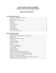 JUDGE DENISE POSSE LINDBERG STOCK CIVIL JURY INSTRUCTIONS TABLE OF CONTENTS Stock Opening Instructions Introduction and General Instructions....................................................................... 1 Summar