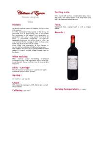 Château d’Eyran Pessac-Léognan Tasting note: Rich, round soft tannins, concentrated deep colour red fruits, and cacao flavour with long finish and