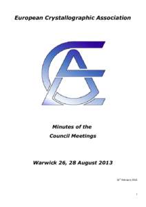 European Crystallographic Association  Minutes of the Council Meetings  Warwick 26, 28 August 2013