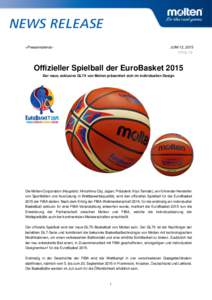 <Pressematerial>  JUNI 12, 2015 PR15-12  Offizieller Spielball der EuroBasket 2015
