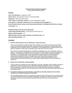 Overseas Private Investment Corporation Privacy Impact Assessment (PIA) Overview Date of this Submission: September 8, 2006 System Owner: Mary Boomgard, Director, Environmental Affairs Department: Office of Investment Po