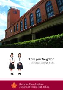 “Love your Neighbor” ― from the Gospel according to St. Luke ― Shizuoka Eiwa Jogakuin Junior and Senior High School