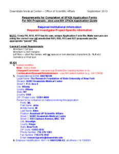 Downstate Medical Center – Office of Scientific Affairs   September 2013  Requirements for Completion of SF424 Application Forms  For NIH Proposals / also use NIH SF424 Application Guide 