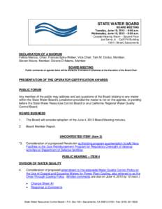 STATE WATER BOARD BOARD MEETING Tuesday, June 18, 2013 – 9:00 a.m. Wednesday, June 19, 2013 – 9:00 a.m. Coastal Hearing Room – Second Floor Joe Serna Jr. - Cal/EPA Building