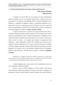 KENEDY, E; MARTELOTTA, M. E. T. . A visão funcionalista da linguagem no século XX. In: Maria Angélica Furtado da Cunha; Mariangela Rios de Oliveira; Mário Eduardo Toscano Martelotta. (Org.). Lingüística Funcional: 