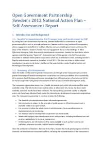 Open Government Partnership Sweden’s 2012 National Action Plan – Self-Assessment Report 1. Introduction and Background 1.1. Sweden’s Commitment to Aid Transparency and involvement in OGP By joining the Open Governm
