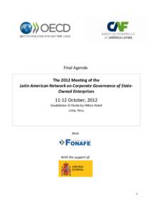 Final Agenda The 2012 Meeting of the Latin American Network on Corporate Governance of StateOwned Enterprises[removed]October, 2012 Doubletree El Pardo by Hilton Hotel