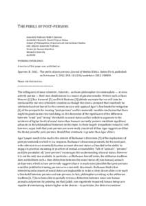 THE PERILS OF POST -PERSONS Associate Professor Robert Sparrow Australian Research Council Future Fellow School of Philosophical, Historical and International Studies: and, Adjunct Associate Professor, Centre for Human B