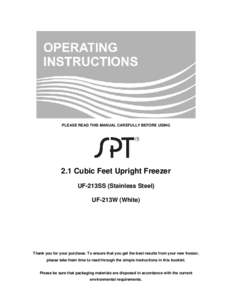 PLEASE READ THIS MANUAL CAREFULLY BEFORE USING  2.1 Cubic Feet Upright Freezer UF-213SS (Stainless Steel) UF-213W (White)