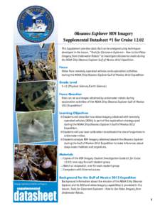 Okeanos Explorer ROV Imagery Supplemental Datasheet #1 for Cruise[removed]This Supplement provides data that can be analyzed using techniques developed in the lesson, “Tools for Classroom Explorers – How to Use Video I