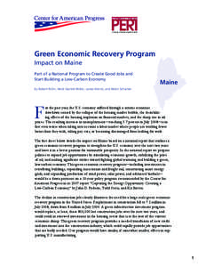 Green Economic Recovery Program Impact on Maine Part of a National Program to Create Good Jobs and Start Building a Low-Carbon Economy  Maine