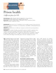 NEWS AND REVIEWS: Discussion  Prison health A different place for GPs Chris Holmwood, MBBS, MClinEd, FRACGP, DipRACOG, is Clinical Director, South Australian Prison Health Service, Adelaide, South Australia.