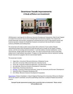 Downtown Facade Improvements: A Study of Return-on-Investment UW-Extension is working with the Wisconsin Economic Development Corporation’s Main Street Program to research the economic returns from building facade impr