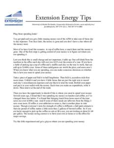 Extension Energy Tips   University of Alaska Fairbanks, Cooperative Extension Service, www.uaf.edu/ces/  [removed], 907­474­5211,  FAX 907­474­6885 