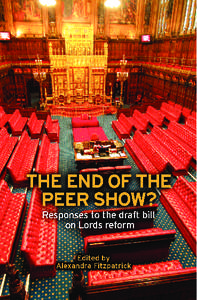 Politics of the United Kingdom / United Kingdom / Reform of the House of Lords / CentreForum / Lords Spiritual / House of Commons of the United Kingdom / Life peer / Bicameralism / House of Lords / Peerage / Parliament of the United Kingdom