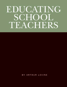 EDUCATING SCHOOL TEACHERS BY ARTHUR LEVINE