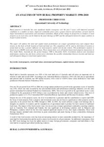 18TH ANNUAL PACIFIC-RIM REAL ESTATE SOCIETY CONFERENCE ADELAIDE, AUSTRALIA, 15-18 JANUARY 2012 AN ANALYSIS OF NSW RURAL PROPERTY MARKET: PROFESSOR CHRIS EVES Queensland University of Technology
